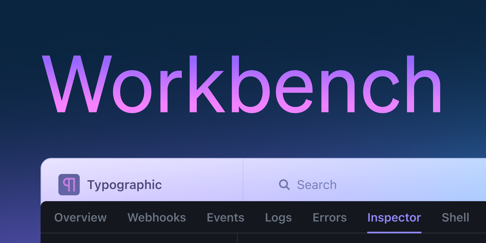Workbench: A new way to debug, monitor, and build integrations